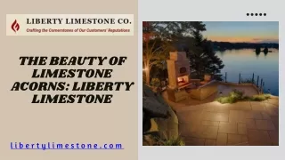 Unveiling the Beauty of Limestone Acorns| Liberty Limestone