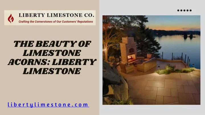 the beauty of limestone acorns liberty limestone