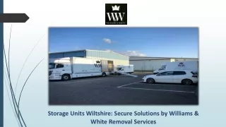 Storage Units Wiltshire: Secure Solutions by Williams & White Removal Services