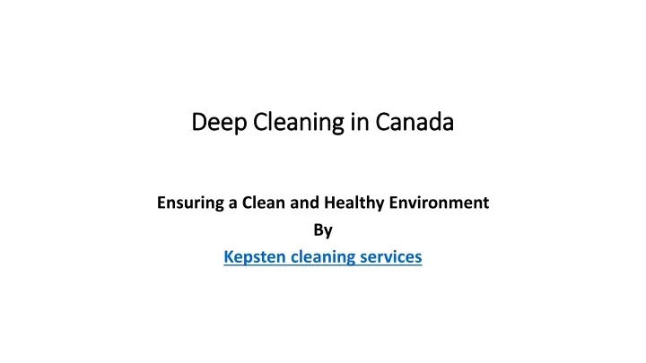 deep cleaning in canada
