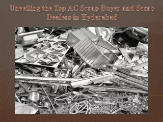 Unveiling the Top AC Scrap Buyer and Scrap Dealers in Hyderabad