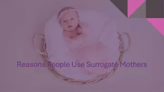 Reasons people use a surrogate mother