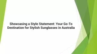 Showcasing a Style Statement: Your Go-To Destination for Stylish Sunglasses in A