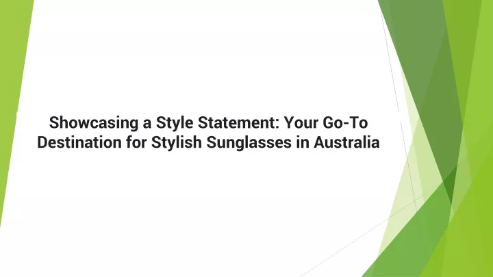 showcasing a style statement your go to destination for stylish sunglasses in australia