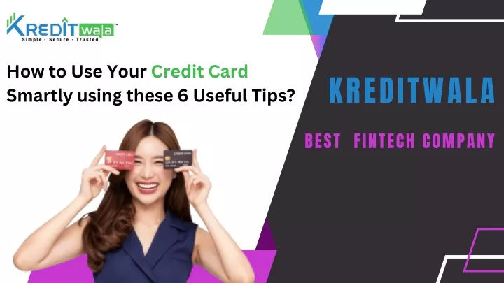 how to use your credit card smartly using these