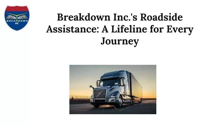breakdown inc s roadside assistance a lifeline for every journey