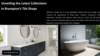 Unveiling the Latest Collections in Brampton’s Tile Shops