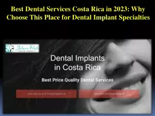 Best Dental Services Costa Rica in 2023- Why Choose This Place for Dental Implant Specialties