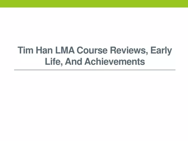 tim han lma course reviews early life and achievements