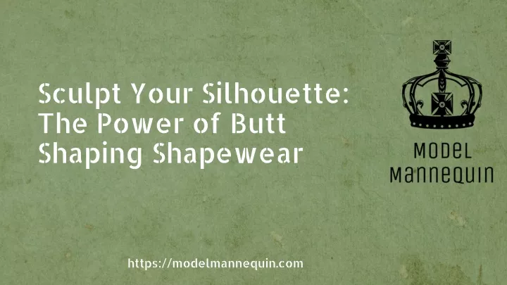 sculpt your silhouette the power of butt shaping