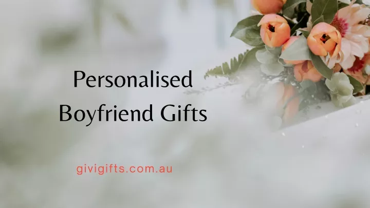 personalised boyfriend gifts