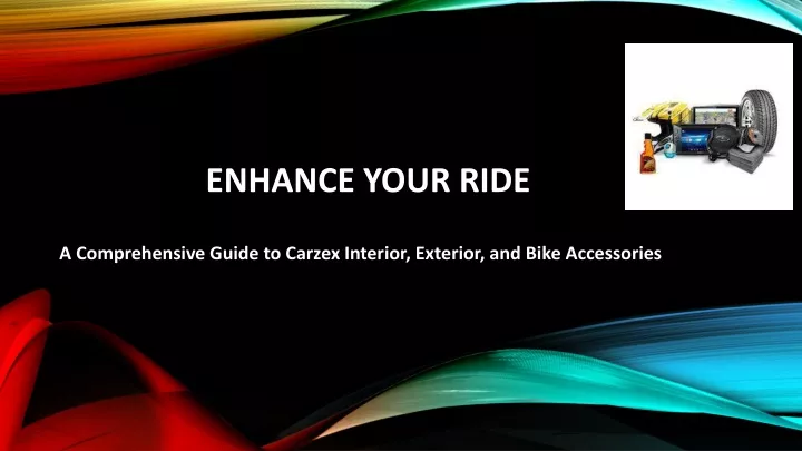 enhance your ride