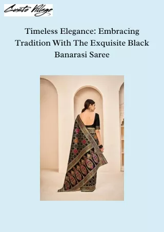 Elevate Your Ethnic Allure With Black Banarasi Saree - Gusto Village