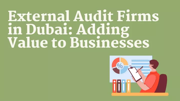 external audit firms in dubai adding value