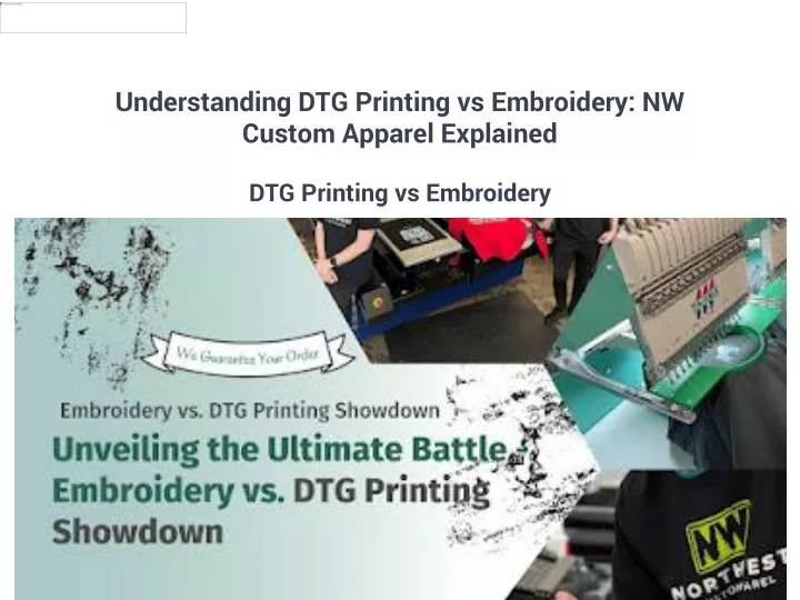 understanding dtg printing vs embroidery nw custom apparel explained