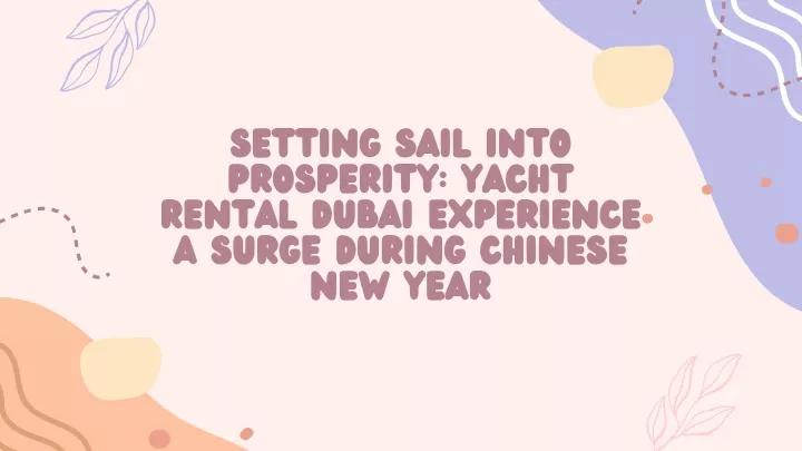 setting sail into prosperity yacht rental dubai