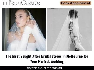 The Most Sought After Bridal Stores in Melbourne for Your Perfect Wedding