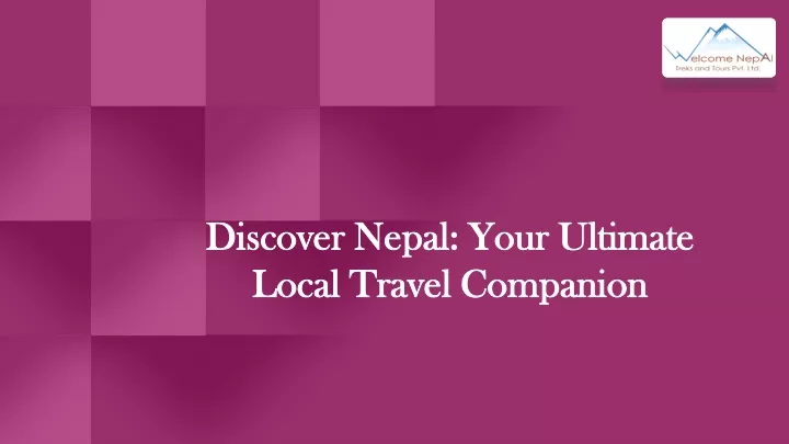 discover nepal your ultimate local travel