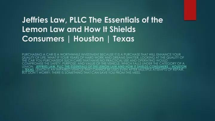 jeffries law pllc the essentials of the lemon law and how it shields consumers houston texas