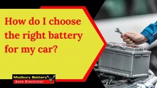 How Do I Choose the Right Battery for My Car?