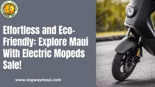 Effortless and Eco-Friendly Explore Maui With Electric Mopeds Sale!