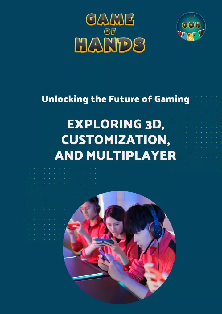 unlocking the future of gaming exploring