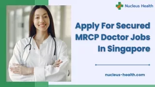 Apply For Secured MRCP Doctor Jobs In Singapore