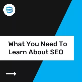 What You Need To Learn About SEO?