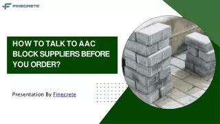 How To Talk To AAC Block Suppliers Before You Order?