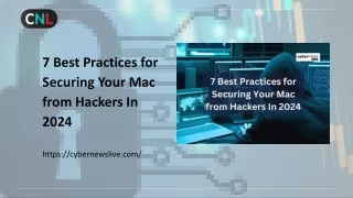 7 Best Practices for Securing Your Mac from Hackers In 2024