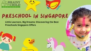 Little Learners, Big Dreams: Discovering the Best Preschools Singapore Offers