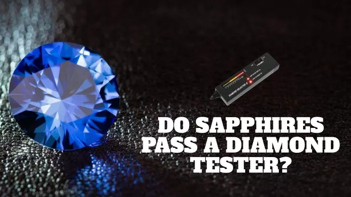 do sapphires pass a diamond tester