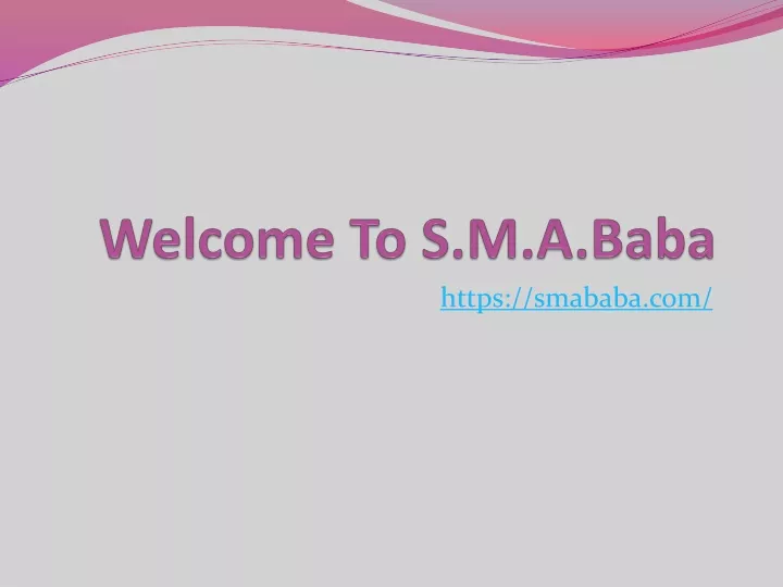 welcome to s m a baba