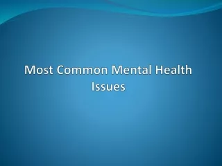 Most Common Mental Health Issues PPT