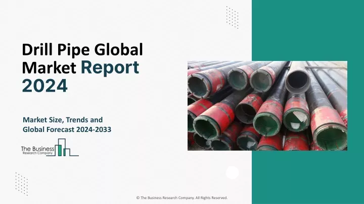 drill pipe global market report 2024