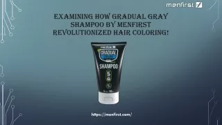 Analyzing How Menfirst's Gradual Gray Shampoo Revolutionized Hair Coloring
