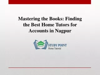 Mastering the Books: Finding the Best Home Tutors for Accounts in Nagpur