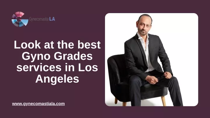 look at the best gyno grades services