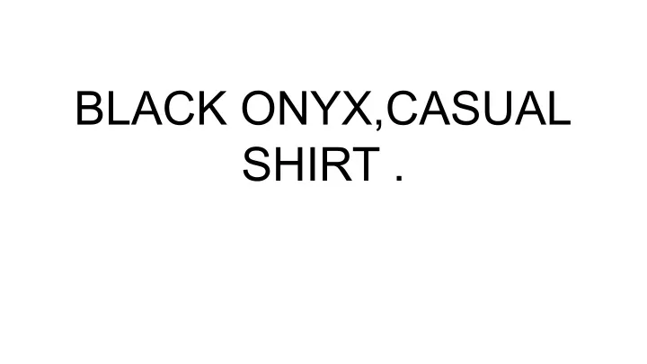 black onyx casual shirt