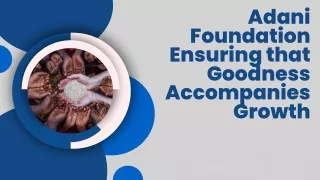 Adani Foundation Ensuring that Goodness Accompanies Growth