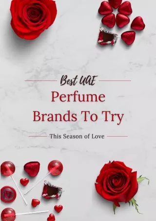 Best UAE Perfume Brands You Should Definitely Try in This Season of Love