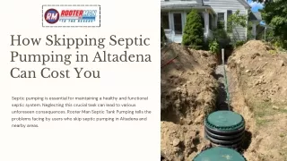 How Skipping Septic Pumping in Altadena Can Cost You