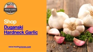 Shop Duganski Hardneck Garlic - Healthy Cloves Garlic Company