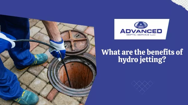 what are the benefits of hydro jetting
