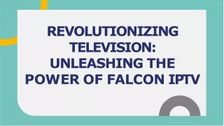 Falcon IPTV: Your Gateway to Endless Entertainment