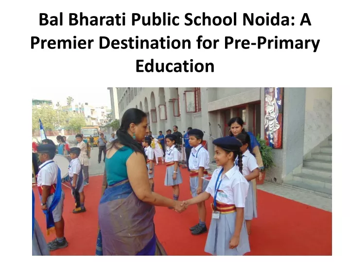 bal bharati public school noida a premier destination for pre primary education