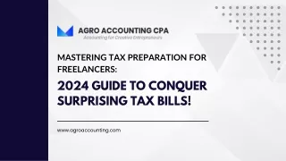 Mastering Tax Preparation for Freelancers 2024 Guide to Conquer Surprising Tax Bills!