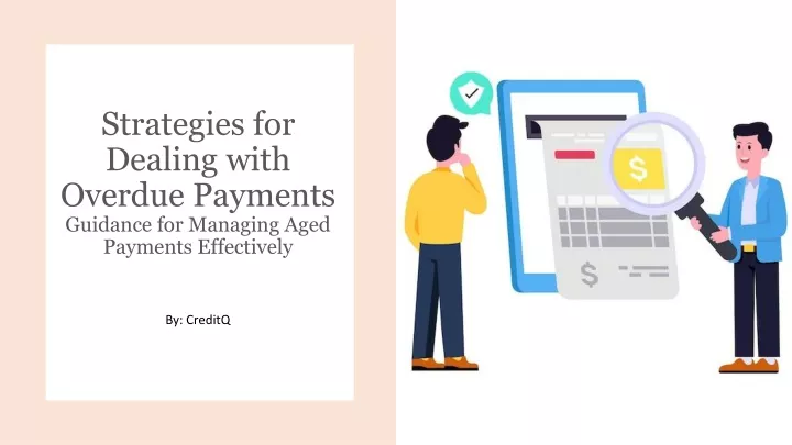 strategies for dealing with overdue payments guidance for managing aged payments effectively
