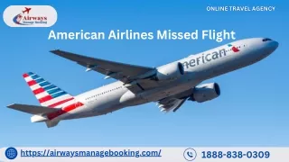 What To Do If I Missed My American Airlines Flight?