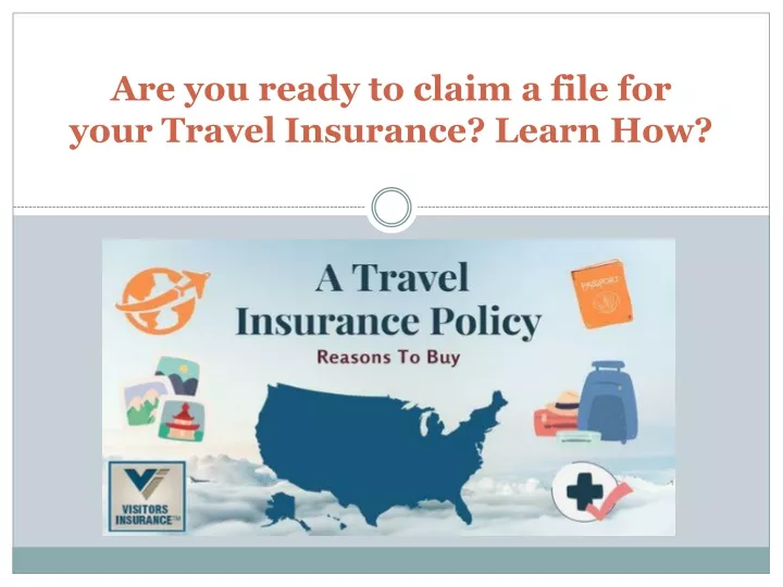 are you ready to claim a file for your travel insurance learn how